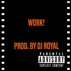 Work! (feat. DjRoyal) Song Lyrics