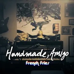 French Fries - Single by Handmade, Amigo album reviews, ratings, credits