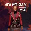 Aye Po Gan - Single album lyrics, reviews, download