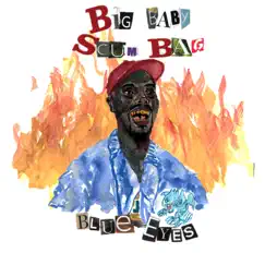 Blue Eyes (feat. Genshin) - Single by Big Baby Scumbag album reviews, ratings, credits