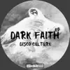 Dark Faith - Single album lyrics, reviews, download