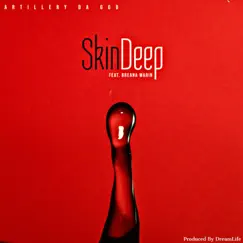 Skin Deep (feat. Breana Marin) - Single by Artillery da God album reviews, ratings, credits
