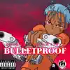 Bulletproof - Single album lyrics, reviews, download