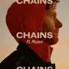 Chains (feat. ROZES) - Single album lyrics, reviews, download