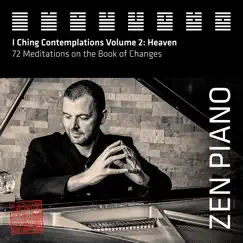 Zen Piano - I Ching Contemplations Volume 2: Heaven. 72 Meditations on the Book of Changes by Jason Campbell album reviews, ratings, credits