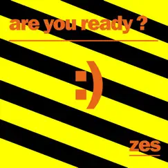 Are You Ready? - Single by ZES album reviews, ratings, credits