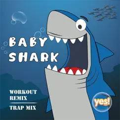 Baby Shark - Single by Yes! Fitness album reviews, ratings, credits