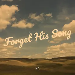 Forget His Song - Single by NC album reviews, ratings, credits