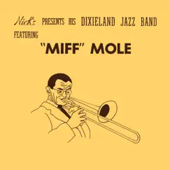 Nick's Presents His Dixieland Jazz Band (with Nick's Dixieland Jazz Band) - EP by Miff Mole album reviews, ratings, credits