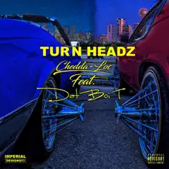 Turn Headz (feat. Dat Boi T) Song Lyrics