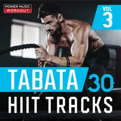 TABATA - 30 HIIT Tracks Vol. 3 (20 Sec Work and 10 Sec Rest Cycles with Vocal Cues) by Power Music Workout album reviews, ratings, credits