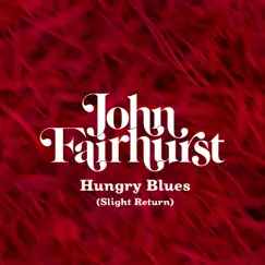 Hungry Blues (Slight Return) [Edit] Song Lyrics