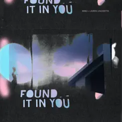 Found It In You - Single by MIMO & Lauren Lanzaretta album reviews, ratings, credits