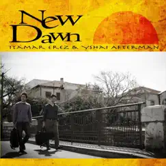 New Dawn by Itamar Erez & Yshai Afterman album reviews, ratings, credits