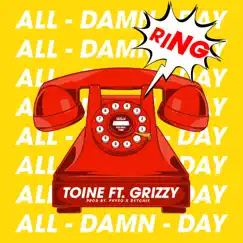 All Day (feat. Grizzy) - Single by Toine$ album reviews, ratings, credits