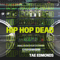 Hip Hop Dead (feat. Day Underscore) Song Lyrics