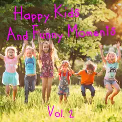 Happy Kids and Funny Moments, Vol. 2 by Various Artists album reviews, ratings, credits