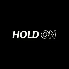 Hold On Song Lyrics