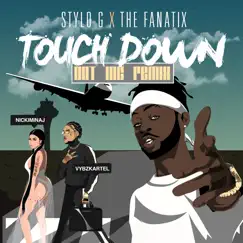 Touch Down (feat. Nicki Minaj & Vybz Kartel) [Dot Inc Remix] - Single by Stylo G & The FaNaTiX album reviews, ratings, credits