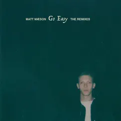 Go Easy (The Remixes) - Single by Matt Maeson album reviews, ratings, credits