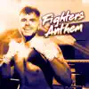 Fighters Anthem - Single album lyrics, reviews, download