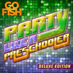 Party Like a Preschooler (Deluxe Edition) by Go Fish album reviews, ratings, credits