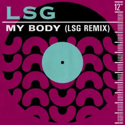 My Body (LSG Remix) - Single by LSG album reviews, ratings, credits