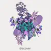 Discover (feat. Khaki) - Single album lyrics, reviews, download