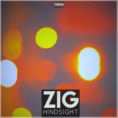 Hindsight - EP by Zig album reviews, ratings, credits