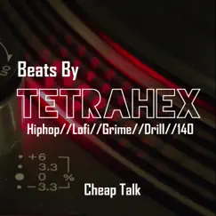 Cheap Talk - Single by Tetrahex album reviews, ratings, credits