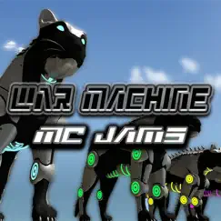 War Machine - Single by MC Jams album reviews, ratings, credits