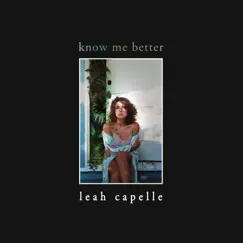 Know me better - Single by Leah Capelle album reviews, ratings, credits
