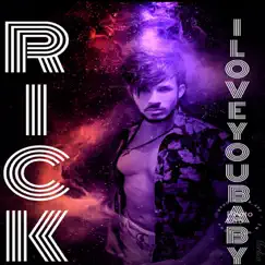 I Love You Baby - Single by Rick Jr album reviews, ratings, credits