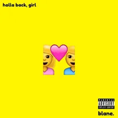 Holla Back, Girl - Single by Blane. album reviews, ratings, credits
