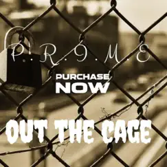 Out the Cage - Single by Prime album reviews, ratings, credits