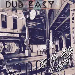 In the City (feat. NyJah) - Single by Dub Easy album reviews, ratings, credits