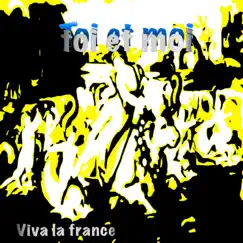 Vive la France - EP by Toi et moi album reviews, ratings, credits
