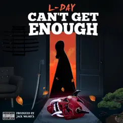 Can't Get Enough - Single by L-Day album reviews, ratings, credits