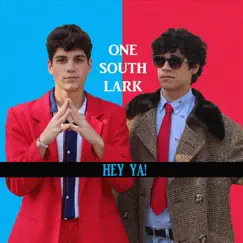 Hey Ya! - Single by One South Lark album reviews, ratings, credits