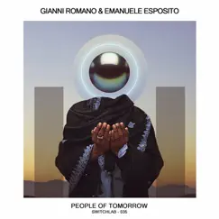 People of Tomorrow (Magic Island Mix) - Single by Gianni Romano & Emanuele Esposito album reviews, ratings, credits