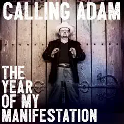 The Year of My Manifestation by Calling Adam album reviews, ratings, credits