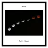 Full Moon - Single album lyrics, reviews, download