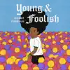 Young and Foolish - Single album lyrics, reviews, download