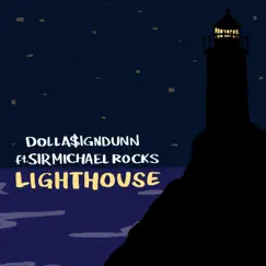 Lighthouse (feat. Sir Michael Rocks) - Single by DUNN album reviews, ratings, credits