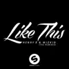 Like This (The Remixes) - EP album lyrics, reviews, download