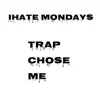 Trap Chose Me - Single album lyrics, reviews, download