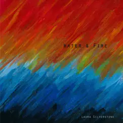 Water & Fire by Laura Silverstone album reviews, ratings, credits