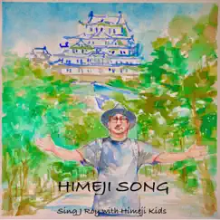 Himeji Song - Single by Sing J Roy & Himeji Kids album reviews, ratings, credits