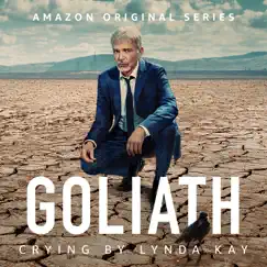 Crying (Goliath Season 3 Original Soundtrack) - Single by Lynda Kay album reviews, ratings, credits