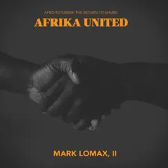 Afrika United by MARK LOMAX, II album reviews, ratings, credits